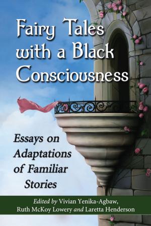 Cover of the book Fairy Tales with a Black Consciousness by Jack H. Lepa