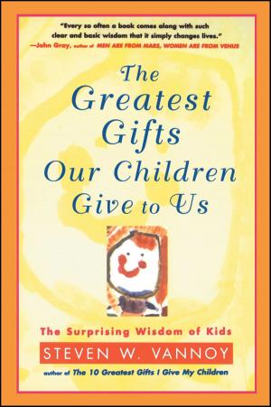 Cover of the book The Greatest Gifts Our Children Give to Us by Nancy Pearl