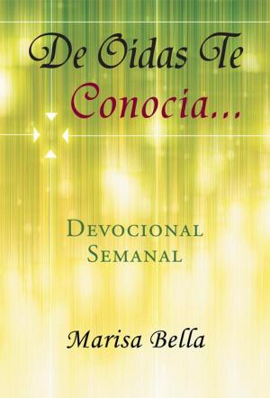 Cover of the book De Oidas Te Conocia… by Ms. Bernard Color Creations