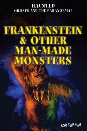Cover of the book Frankenstein & Other Man-Made Monsters by Kathy Furgang