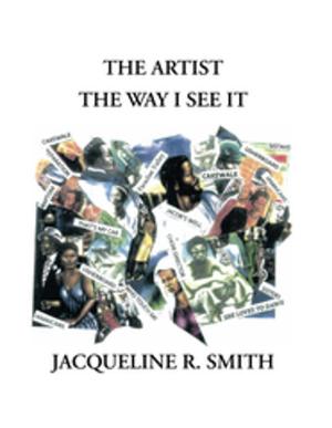 Cover of the book The Artist the Way I See It by Michael A. Gray M.A.Ed.