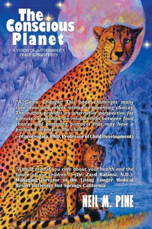 Cover of the book The Conscious Planet by George F. Heileman Sr.