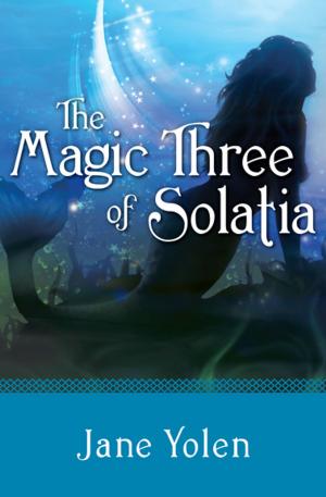 Cover of the book The Magic Three of Solatia by Shirley Kennett