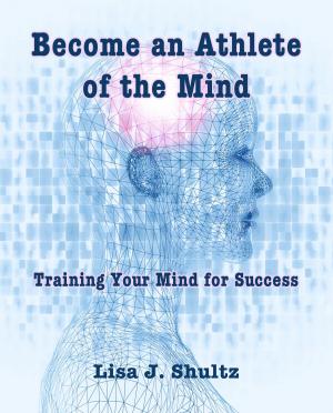 Cover of the book Become an Athlete of the Mind by CJ Alba