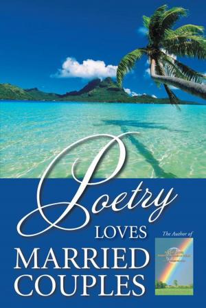 Cover of the book Poetry Loves Married Couples by Susan Audette