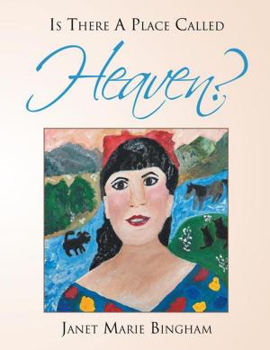 Cover of the book Is There a Place Called Heaven? by Jannessa Foucha