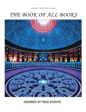 Cover of the book The Book of All Books by Johnny Hargrove
