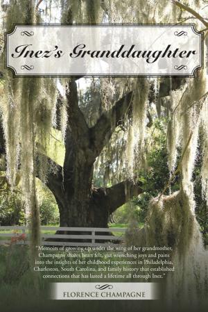 Cover of the book Inez’S Granddaughter by Gloria M. Sprung