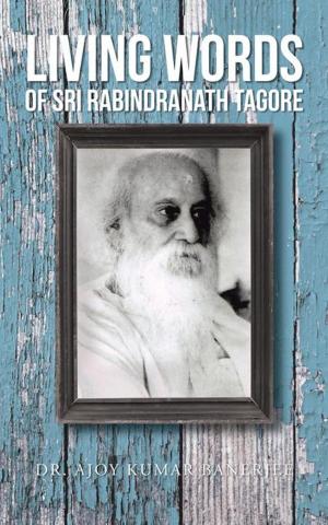 Cover of the book Living Words of Sri Rabindranath Tagore by Andrea Scaliati