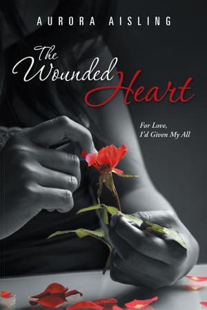 Cover of the book The Wounded Heart by Rudy Sikora