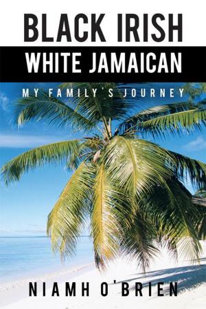 Cover of the book Black Irish White Jamaican by W.K. Hiram