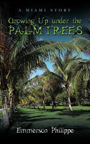Cover of the book Growing up Under the Palm Trees by Belvia Holt Tate