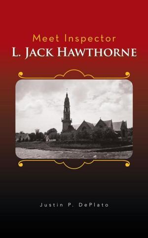 Cover of the book Meet Inspector L. Jack Hawthorne by Annette Smiley