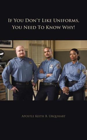 bigCover of the book If You Don’T Like Uniforms, You Need to Know Why! by 