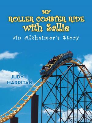 Cover of the book My Roller Coaster Ride with Sallie by William I. Brazley Jr.