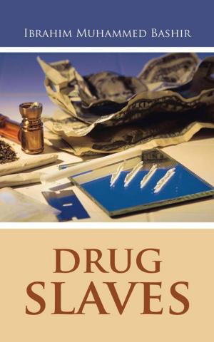 Cover of the book Drug Slaves by Brenda Broster