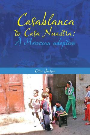 Book cover of Casablanca to Casa Nuestra: a Moroccan Adoption