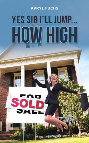 Cover of the book Yes Sir I'll Jump...How High by Cathy Crawford