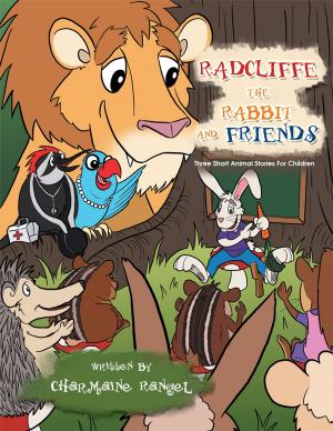 Cover of the book Radcliffe the Rabbit and Friends by A. Sinner