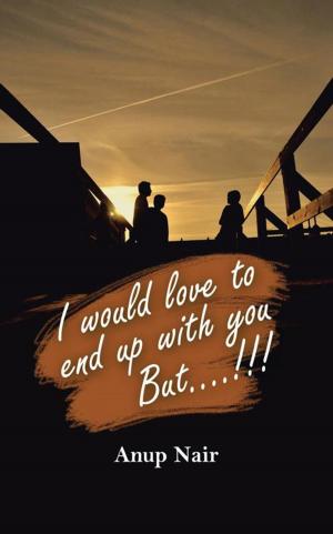 Cover of the book I Would Love to End up with You, But!!! by Deesha Sangani