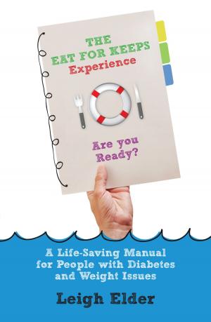 Cover of the book The Eat For Keeps Experience by Colleen A. Miller
