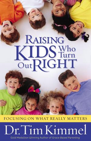 Cover of the book Raising Kids Who Turn Out Right by Patrick Mansell