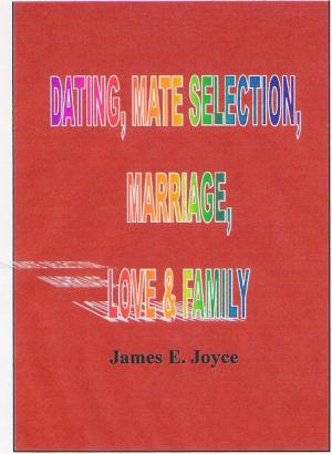 Book cover of Dating , Mate Selection, Mariage, Love & Family