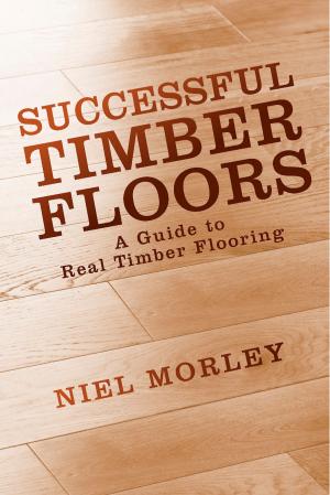 Cover of the book Successful Timber Floors by William Cole-Kiernan, Phd