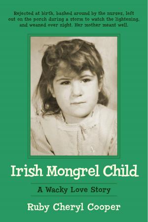 Cover of the book Irish Mongrel Child by Tracee Lydia Garner
