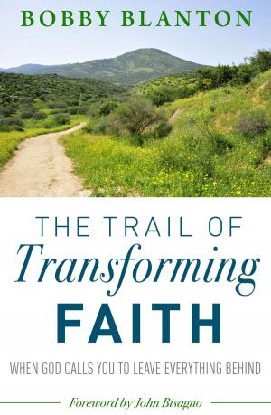 Cover of the book The Trail of Transforming Faith by Leslie A. Green