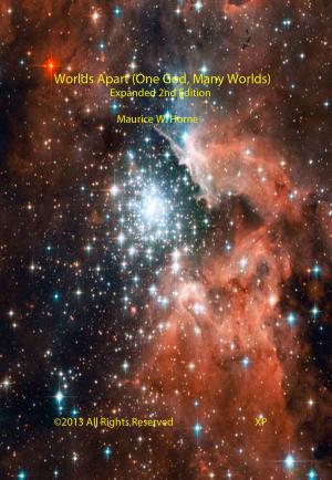 Cover of the book Worlds Apart (One God, Many Worlds) Expanded 2nd Edition by John GI Clarke