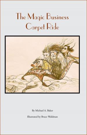 Cover of the book The Magic Business Carpet Ride by Carroll Bryant