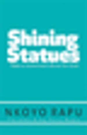 Cover of the book Shining Statues by Mapaseka Prudence Tshuwa
