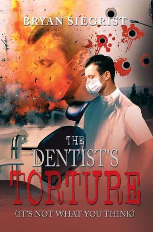 Cover of the book The Dentist's Torture by Chayan Mistique Rose