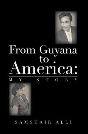 Cover of the book From Guyana to America by Syed Ahmad Ali