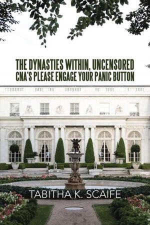 Book cover of The Dynasties Within Uncensored, Cna's Please Engage Your Panic Button