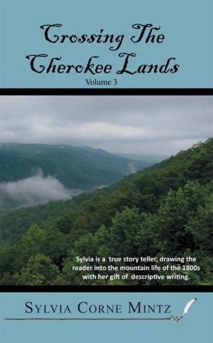 Cover of the book Crossing the Cherokee Lands Vol. # 3 by Rev. Dr. Reza Rezadadeh