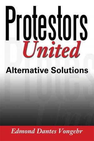 Cover of the book Protestors United by James A. Sprigler
