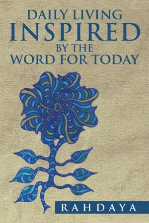 Cover of the book Daily Living Inspired by the Word for Today by Antonion Borges