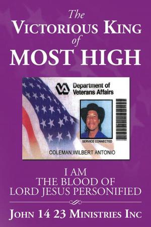 Cover of the book The Victorious King of Most High by Randall M Dewitt
