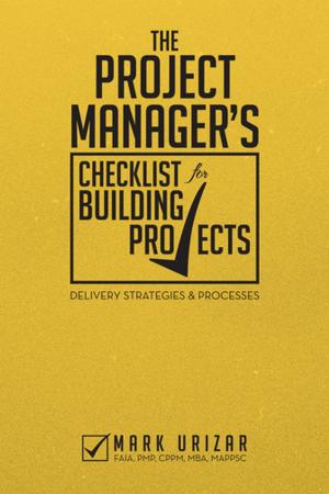 Cover of the book The Project Manager's Checklist for Building Projects by Ade C.