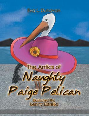 Cover of the book The Antics of Naughty Paige Pelican by Monique Trowers