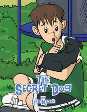 Cover of the book The Secret Dog by Ross D. Clark DVM