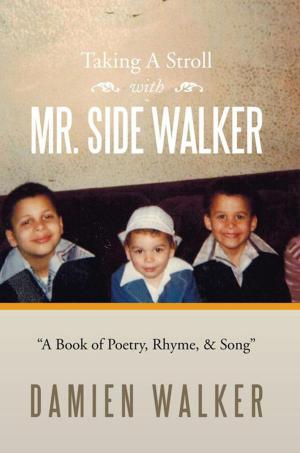 Cover of the book Taking a Stroll with Mr. Side Walker by Savannah Skye