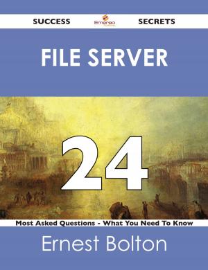 Cover of the book file server 24 Success Secrets - 24 Most Asked Questions On file server - What You Need To Know by Aubrey Tran