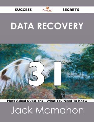 Cover of the book data recovery 31 Success Secrets - 31 Most Asked Questions On data recovery - What You Need To Know by Lucas Townsend