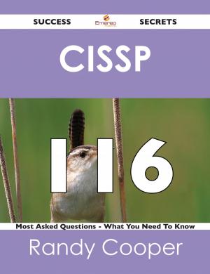 bigCover of the book CISSP 116 Success Secrets - 116 Most Asked Questions On CISSP - What You Need To Know by 