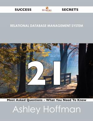 Cover of the book relational database management system 21 Success Secrets - 21 Most Asked Questions On relational database management system - What You Need To Know by Daniel Tammy