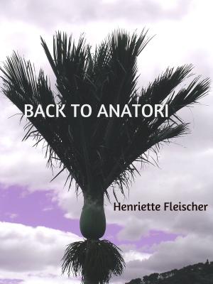 Cover of the book Back to Anatori by Erik Kristofer Lucero