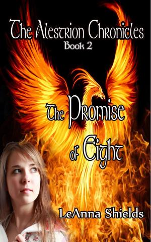 Cover of the book The Alestrion Chronicles: The Promise of Eight by Alyssa Pennini